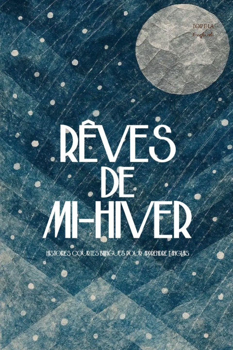 Книга Rêves de Mi-Hiver Iopeia English