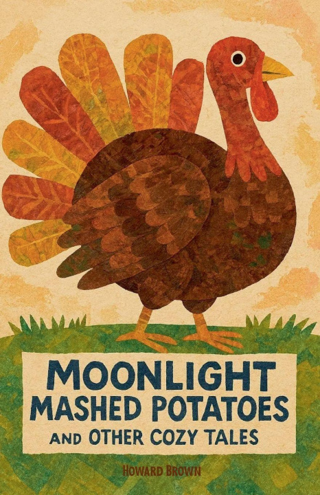 Książka Moonlight Mashed Potatoes and Other Cozy Tales Howard Brown