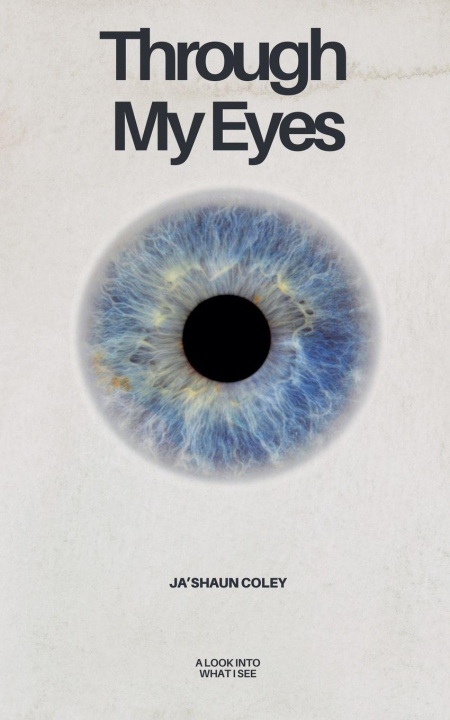 Libro Through My Eyes Ja'Shaun Coley