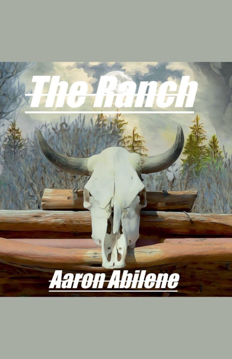 Kniha The Ranch Aaron Abilene