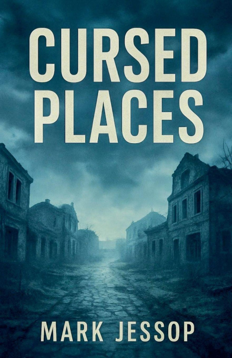 Libro Cursed Places Mark Jessop