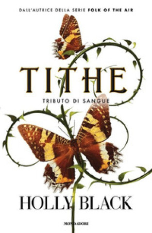 Kniha Tithe. Tributo di sangue Holly Black