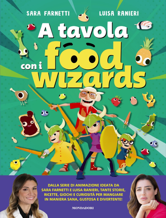 Buch A tavola con i Food Wizards Luisa Ranieri
