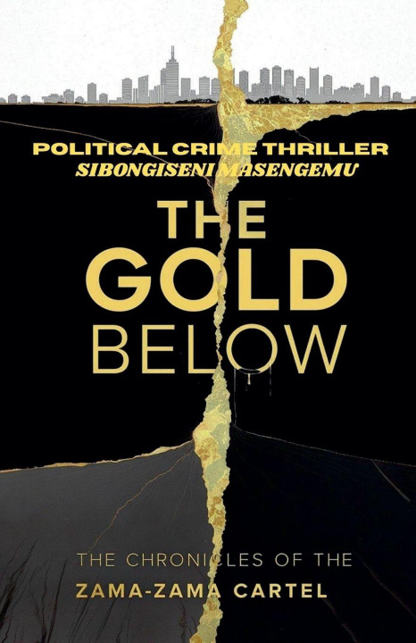 Kniha The Gold Below Sibongiseni Masengemu