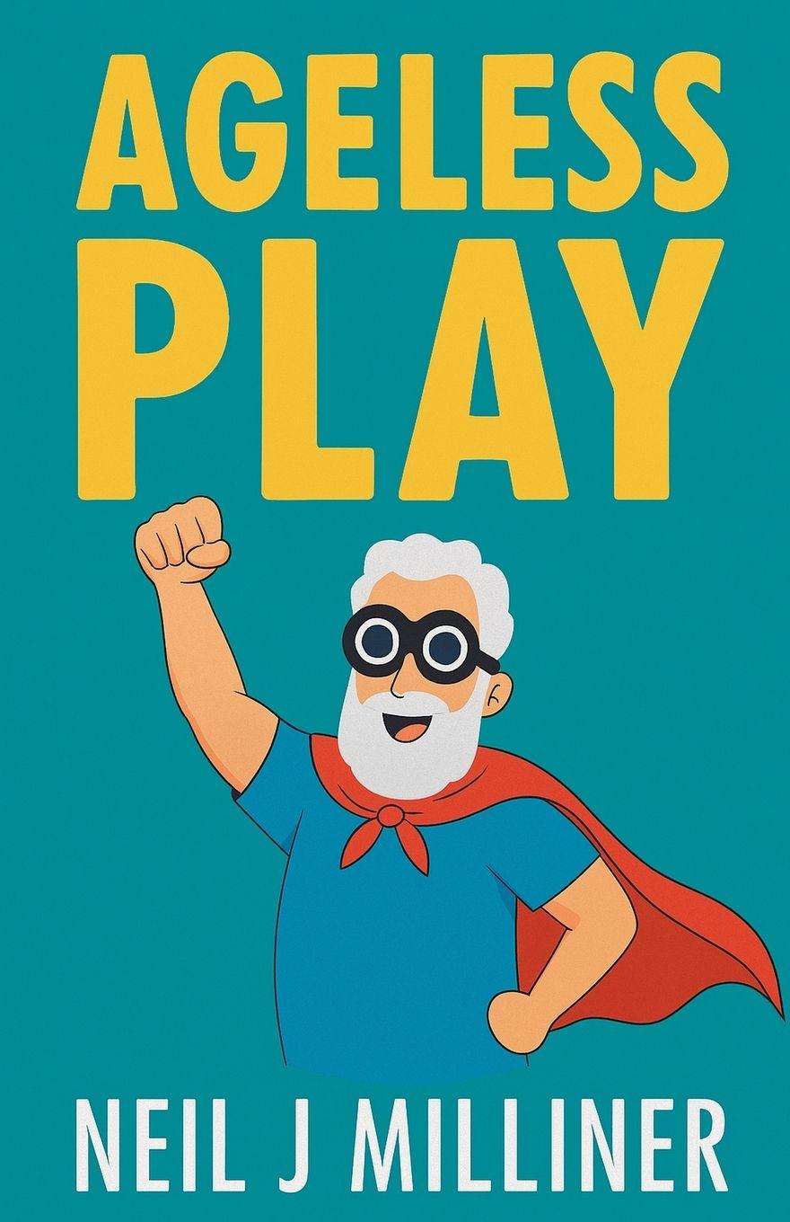 Knjiga Ageless Play Neil J Milliner