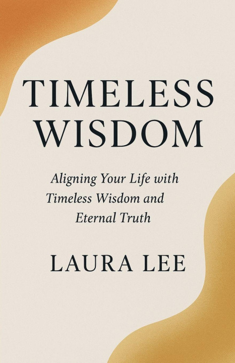 Knjiga Timeless Wisdom Laura Lee