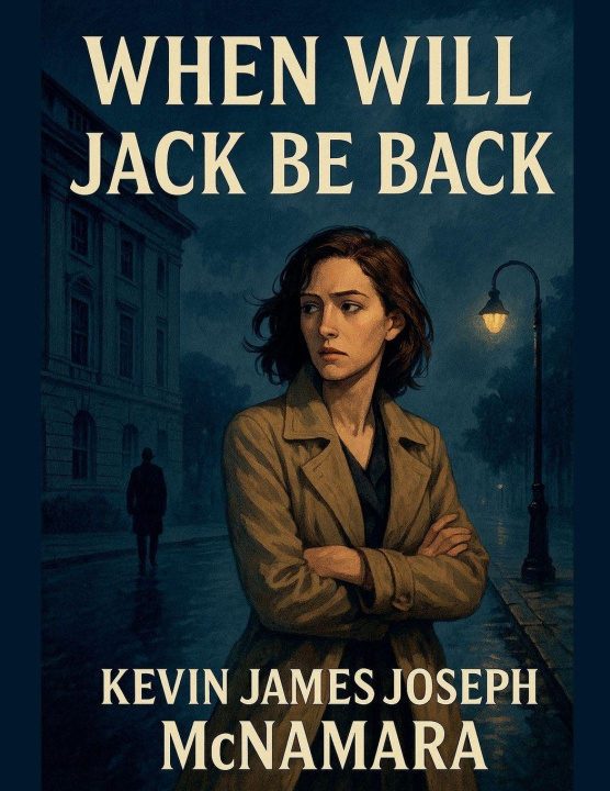 Kniha When Will Jack Be Back? Kevin James Joseph McNamara