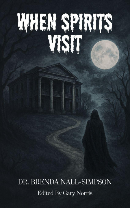 Kniha When Spirits Visit Dr. Brenda Nall-Simpson