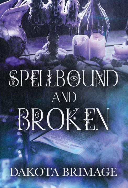 Buch SpellBound and Broken Dakota Brimage