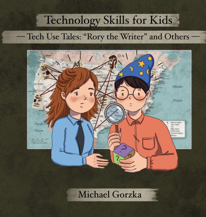 Book Technology Skills for Kids Michael Gorzka