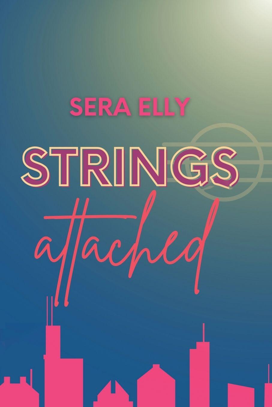 Knjiga Strings Attached Sera Elly