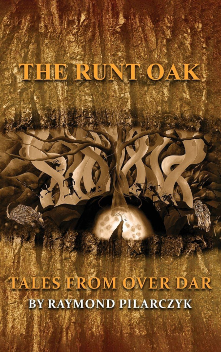 Kniha The Runt Oak Raymond Pilarczyk