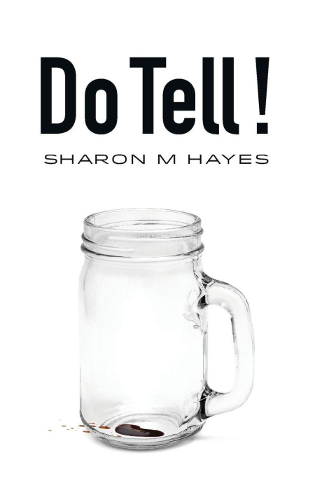 Knjiga Do Tell! Sharon M Hayes