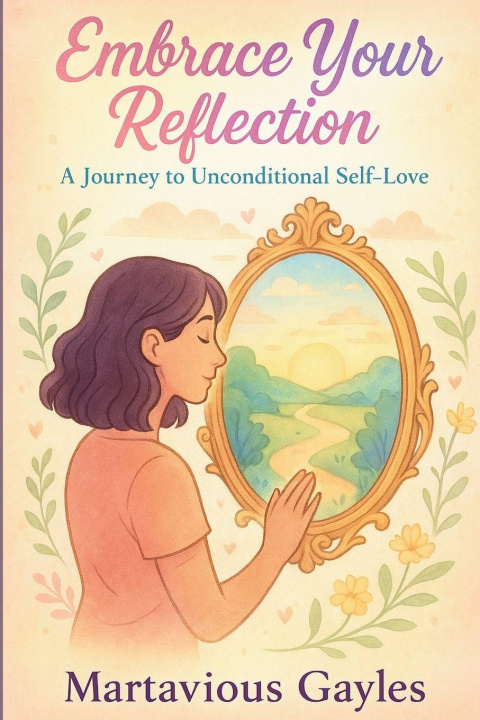 Kniha Embrace Your Reflection martavious gayles