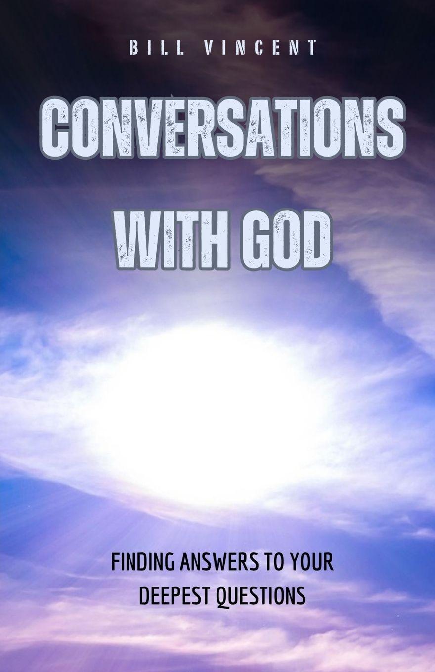 Buch Conversations With God Bill Vincent