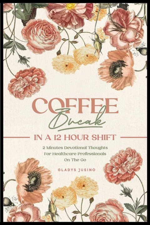 Книга Coffee Break in a 12-Hour Shift Gladys Jusino