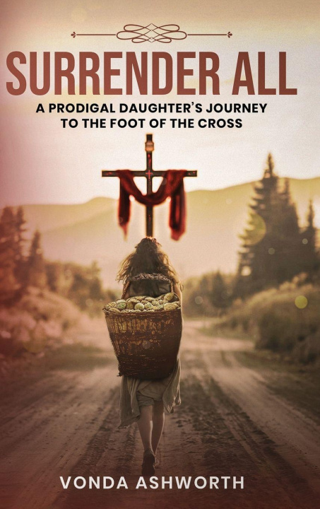 Kniha Surrender All Vonda Ashworth