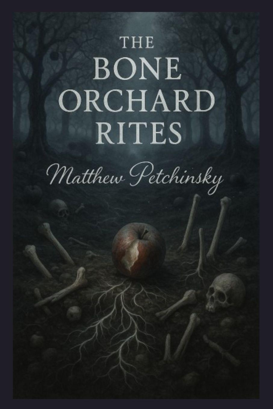 Kniha The Bone Orchard Rites Matthew Petchinsky