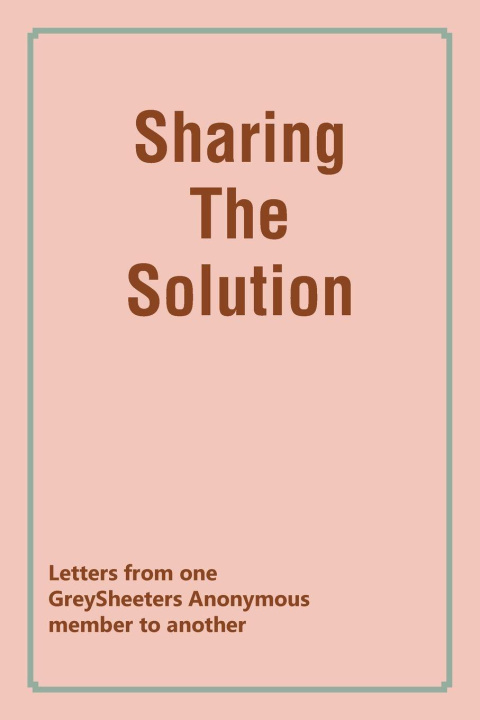 Kniha SHARING THE SOLUTION GreySheeters Anonymous