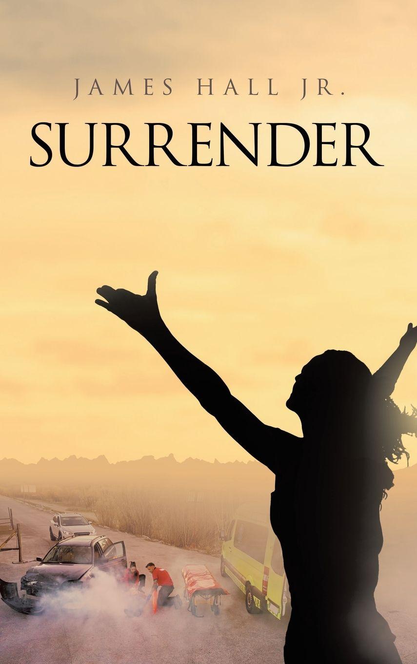 Knjiga Surrender James Hall Jr.