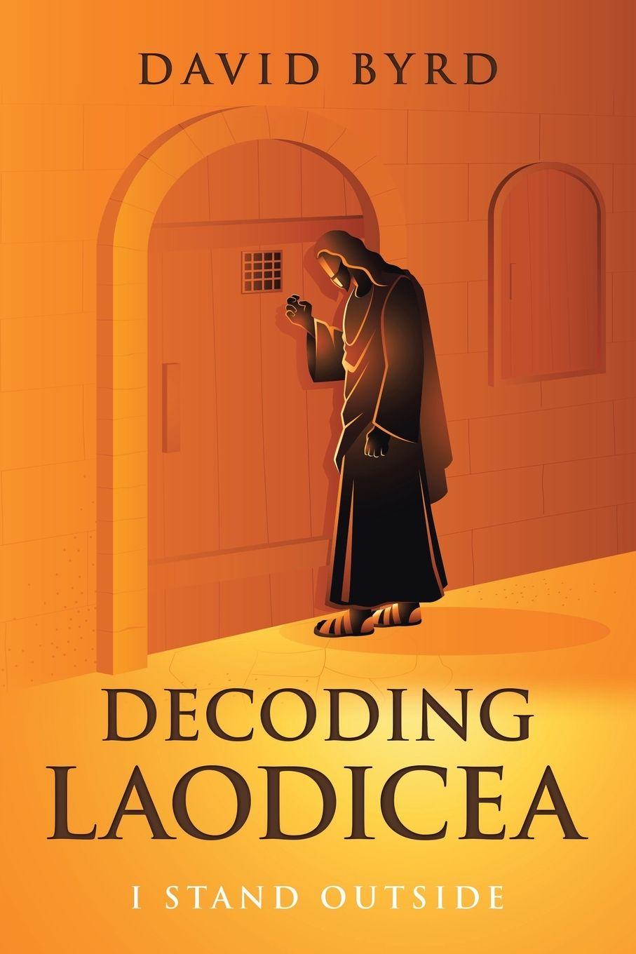 Knjiga Decoding Laodicea David Byrd