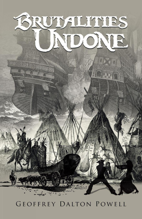 Kniha Brutalities Undone Geoffrey Dalton Powell