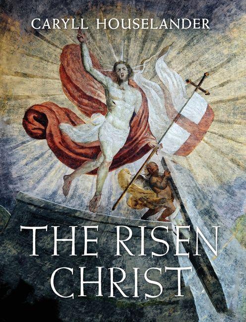 Kniha The Risen Christ Caryll Houselander