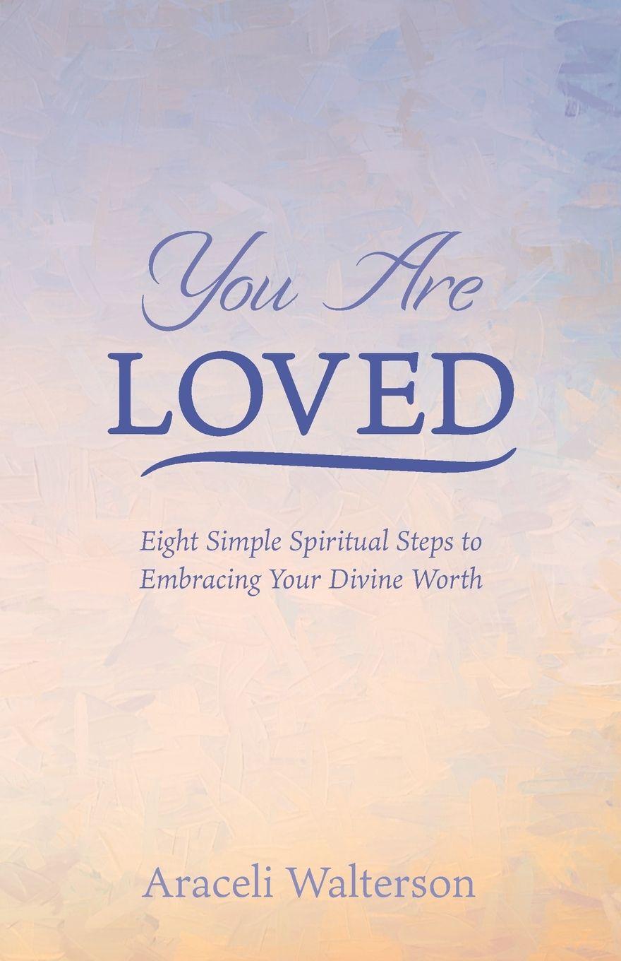 Knjiga You Are Loved Araceli Walterson