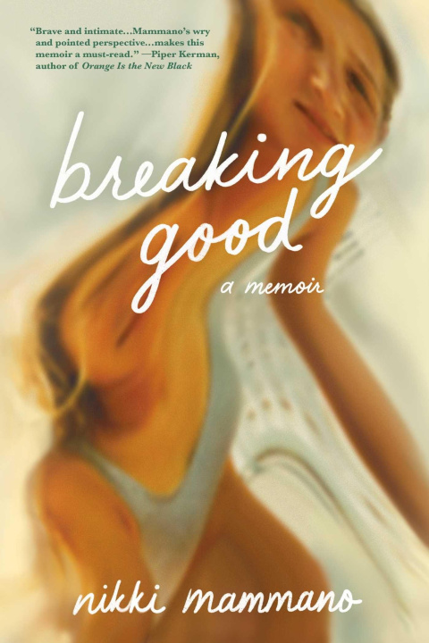 Knjiga Breaking Good MAMMANO NIKKI