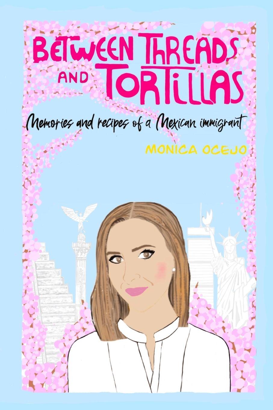 Kniha Between Threads and Tortillas Monica Ocejo