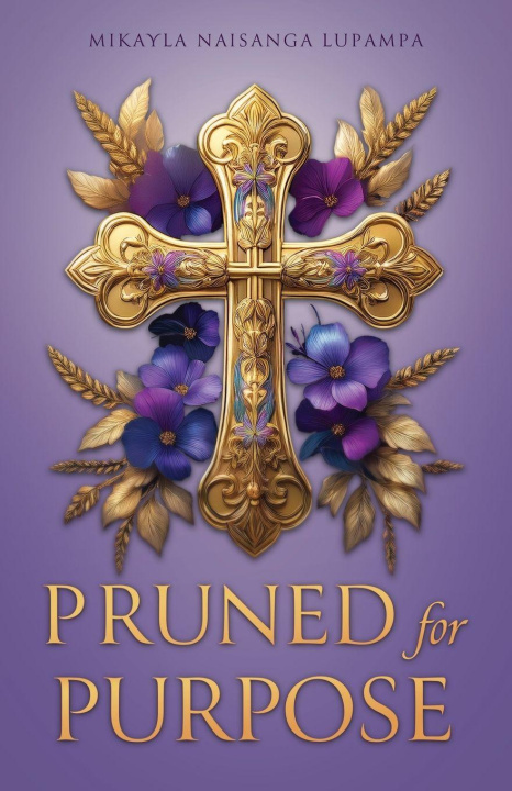 Kniha Pruned for Purpose Mikayla Naisanga Lupampa