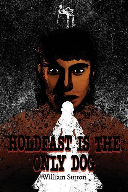 Книга Holdfast Is the Only Dog 