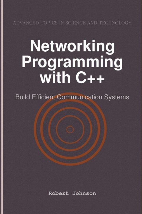 Könyv Networking Programming with C++ Robert Johnson