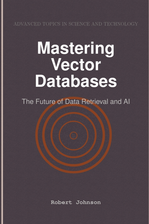 Knjiga Mastering Vector Databases Robert Johnson