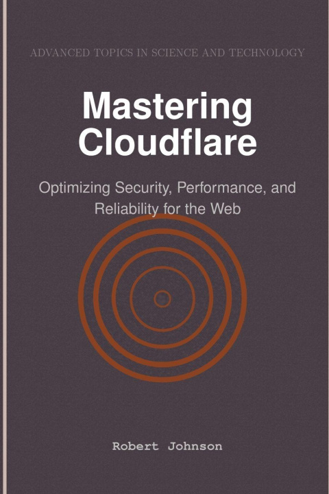 Kniha Mastering Cloudflare Robert Johnson