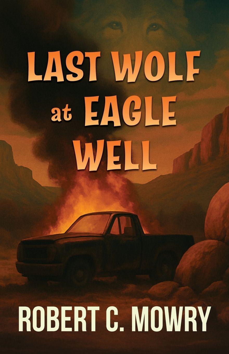 Kniha Last Wolf at Eagle Well Robert C. Mowry