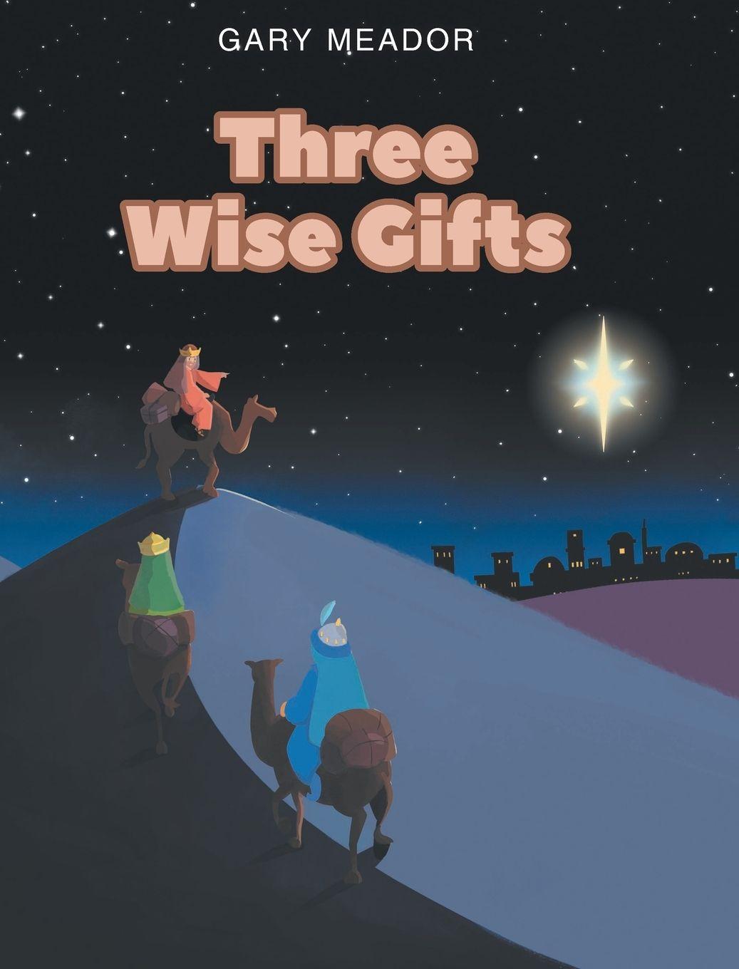 Knjiga Three Wise Gifts Gary Meador