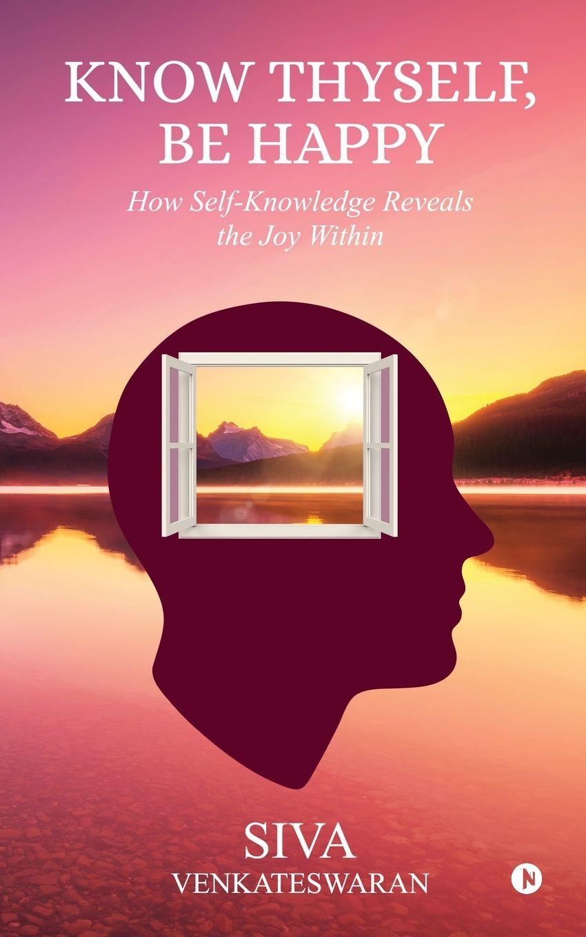 Kniha Know Thyself, Be Happy Siva Venkateswaran