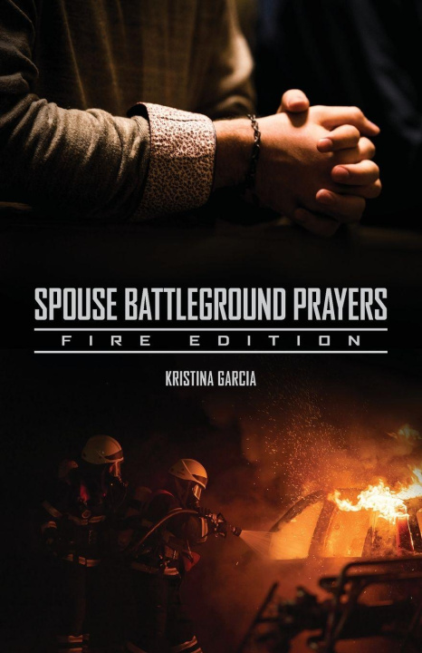 Kniha Spouse Battleground Prayers Kristina Garcia