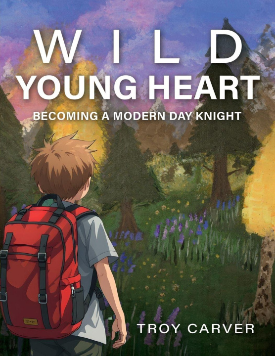 Книга Wild Young Heart Troy Carver