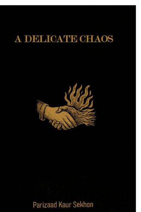 Knjiga A Delicate Chaos Parizaad Kaur Sekhon