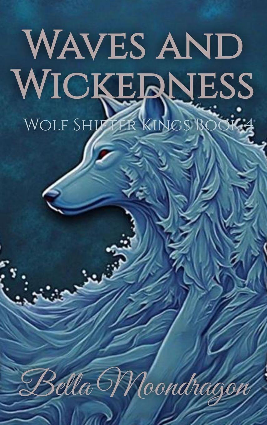 Kniha Waves and Wickedness Bella Moondragon