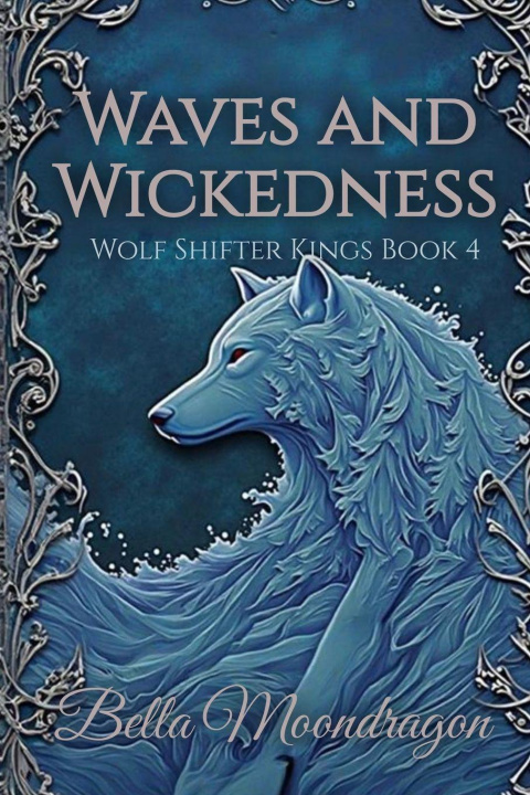 Knjiga Waves and Wickedness Bella Moondragon