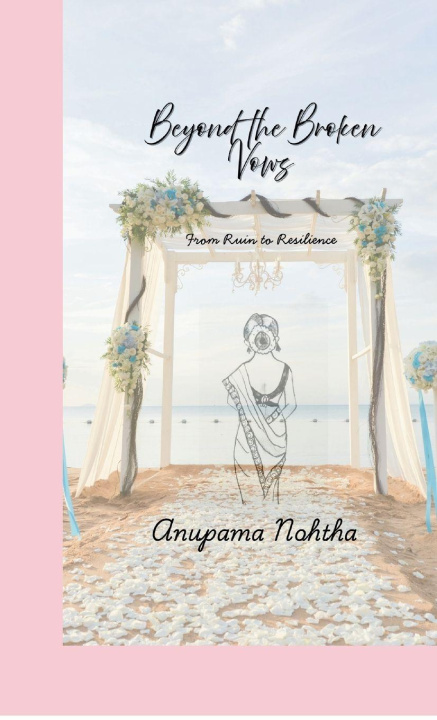 Книга Beyond the Broken Vows Anupama Nohtha
