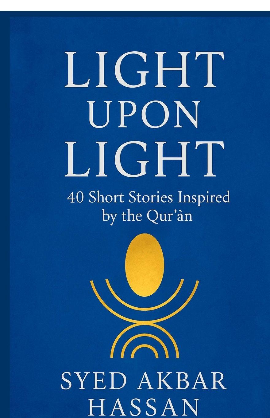 Book Light Upon Light Syed Akbar Hassan
