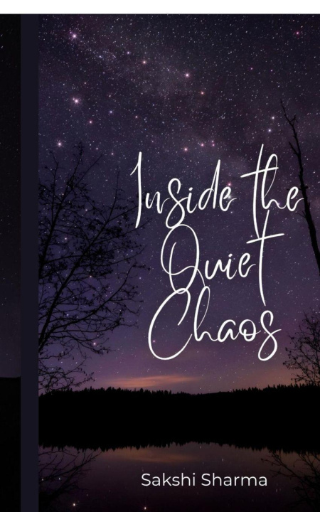 Книга Inside The Quiet Chaos Sakshi Sharma