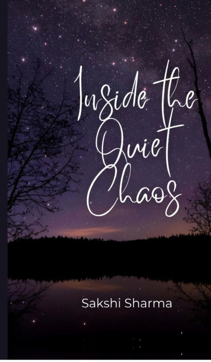 Книга Inside The Quiet Chaos Sakshi Sharma
