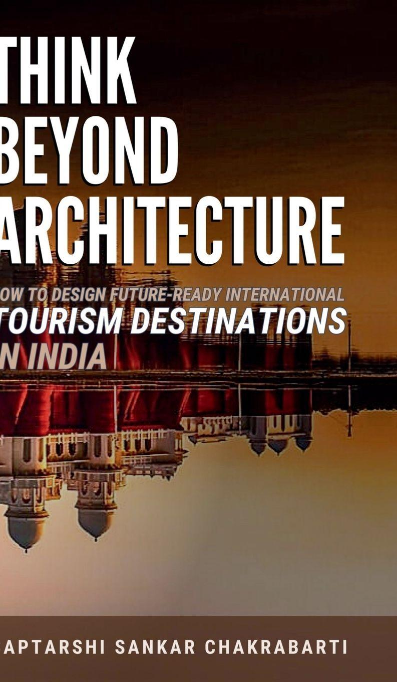 Kniha Think Beyond Architecture Dr. SAPTARSHI SANKAR CHAKRABARTI