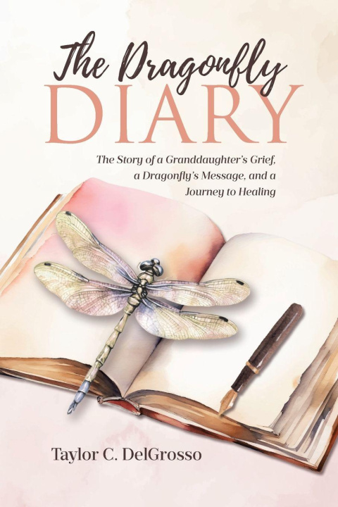 Knjiga The Dragonfly Diary Taylor C. DelGrosso