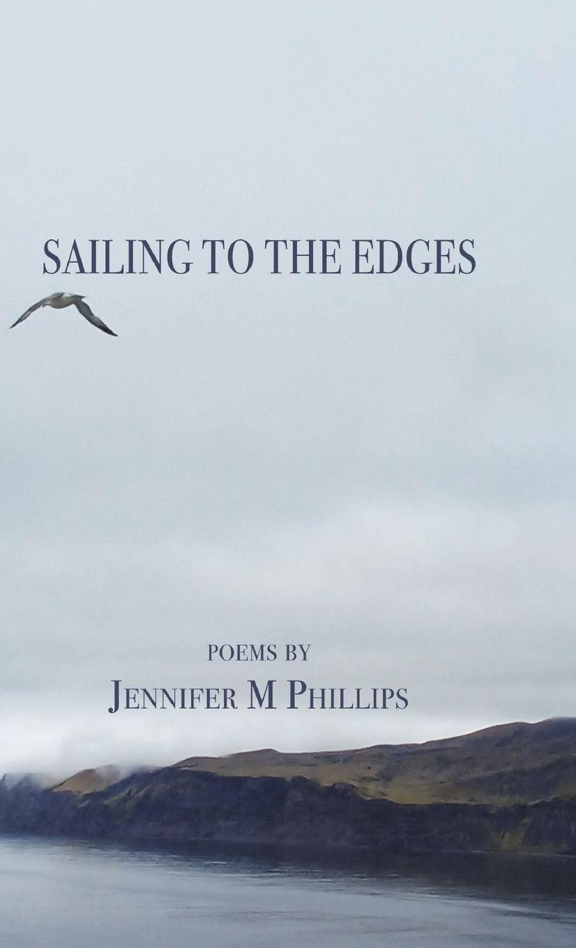 Книга Sailing To the Edges Jennifer M Phillips